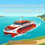 Vé tàu cao tốc Rạch Giá Phú Quốc khứ hồi giá tốt